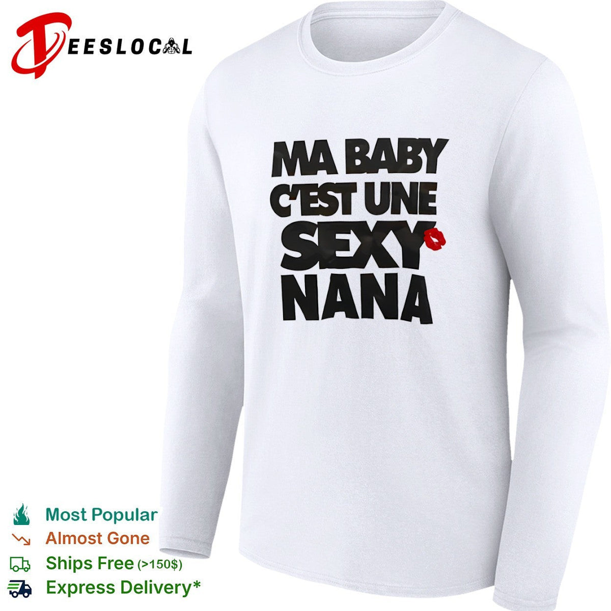 Ma baby c’est une sexy nana shirt Unisex