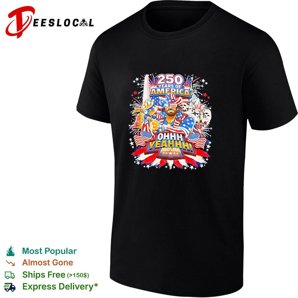Macho Man Randy Savage 250 Years of America Ohhh Yeahhh Independence Day shirt Unisex