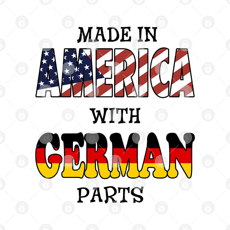 Made In America With German Parts T Shirt Unisex