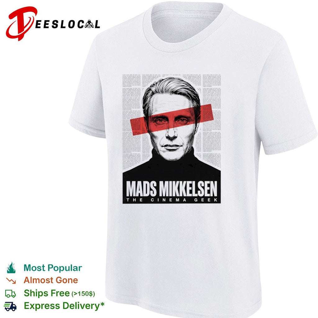 Mads Mikkelsen the Cinema Geek shirt Unisex