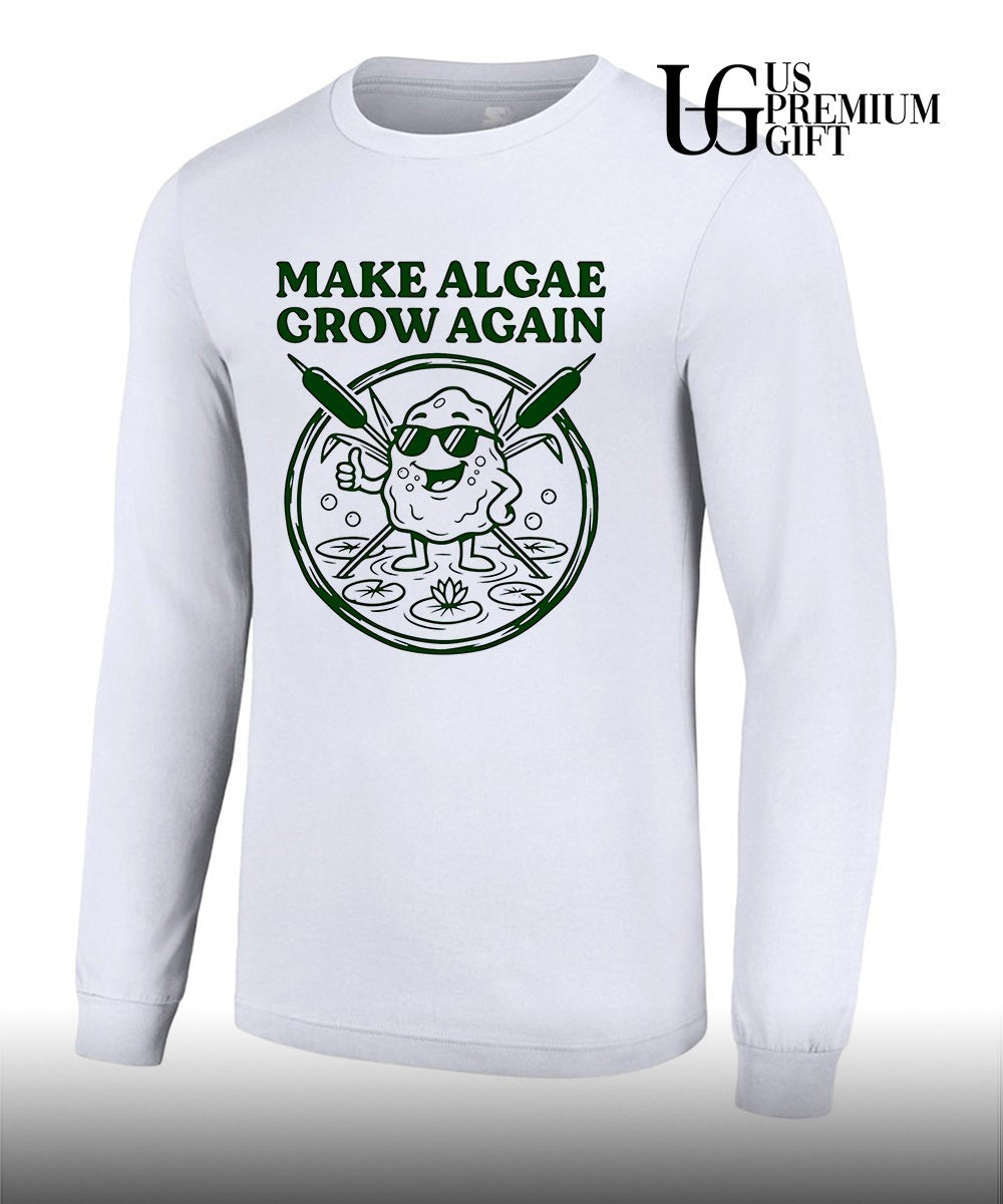Make Algae Grow Again shirt Unisex
