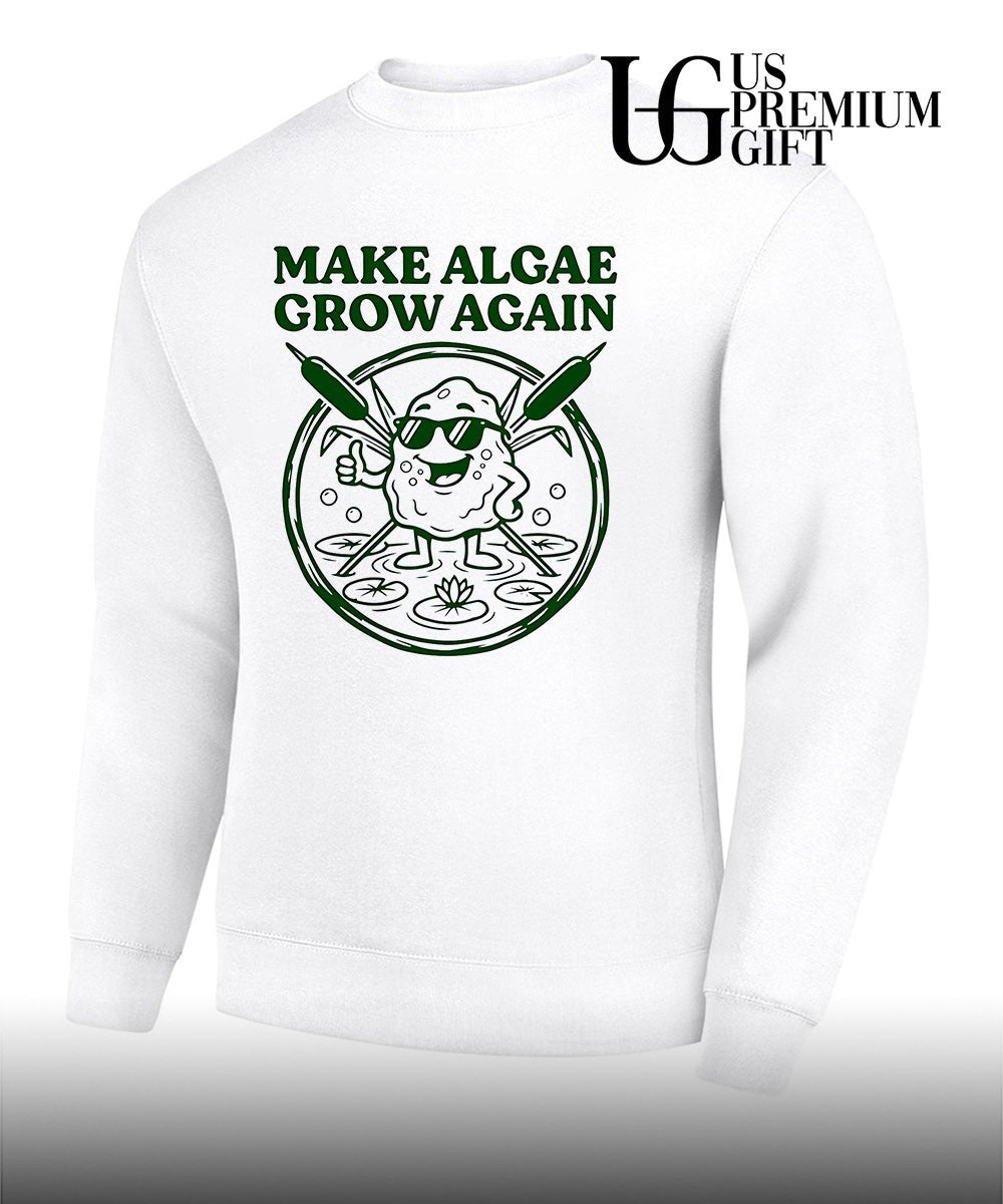 Make Algae Grow Again shirt Unisex