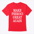 Make Pierogi Great Again T Shirt Unisex