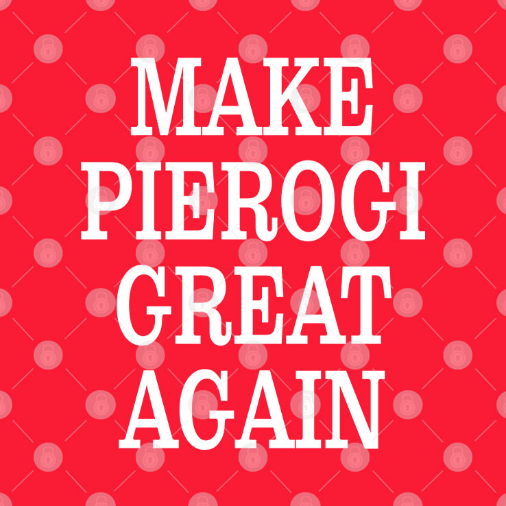 Make Pierogi Great Again T Shirt Unisex