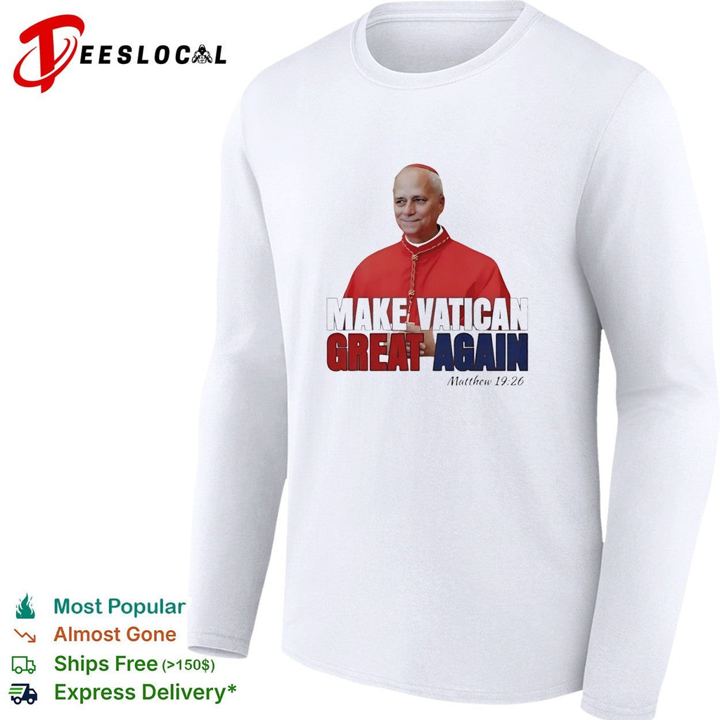 Make Vatican great again cardinal Matthew 19 26 political humor shirt Unisex