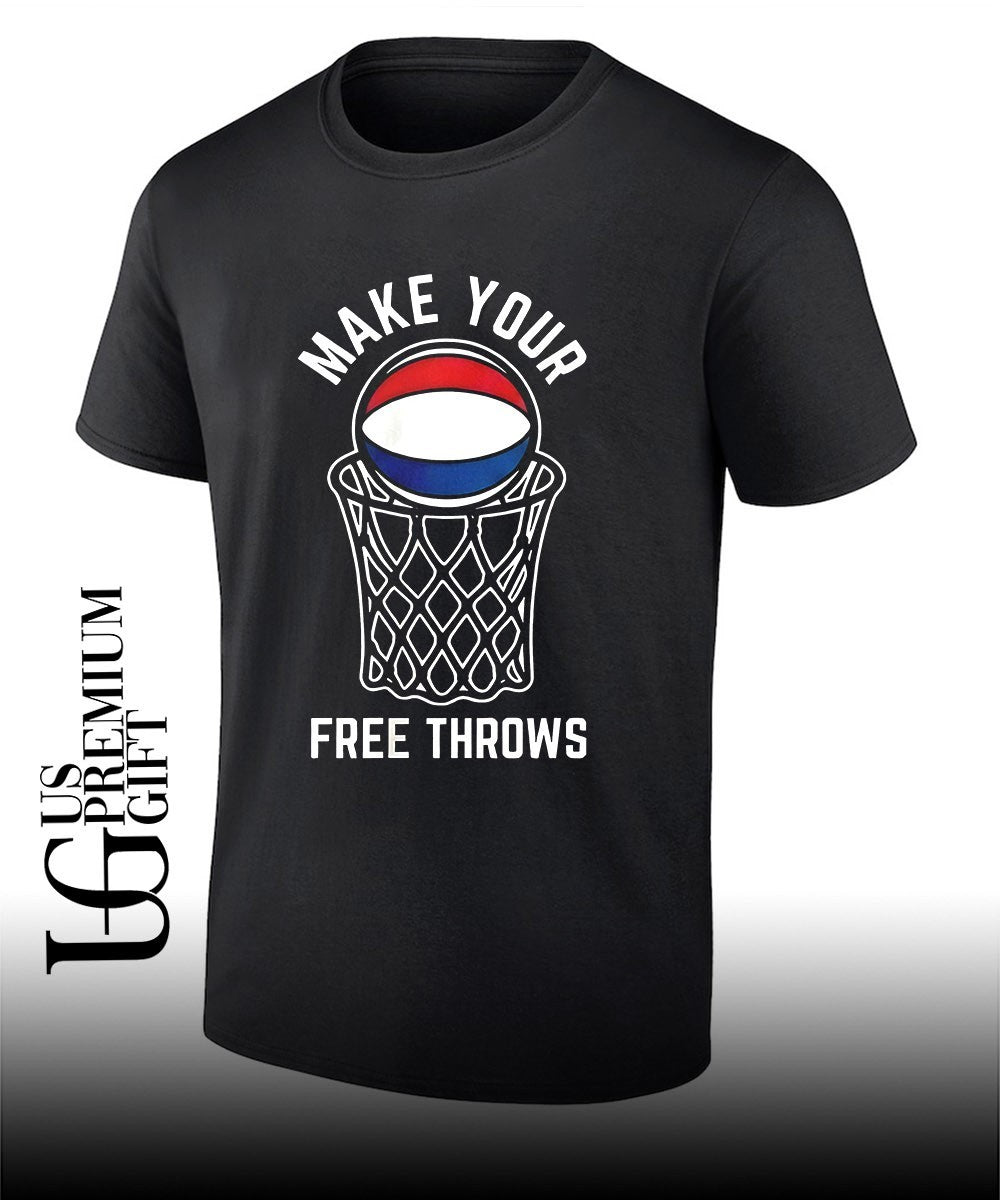 Make Your Free Throws basketball shirt Unisex