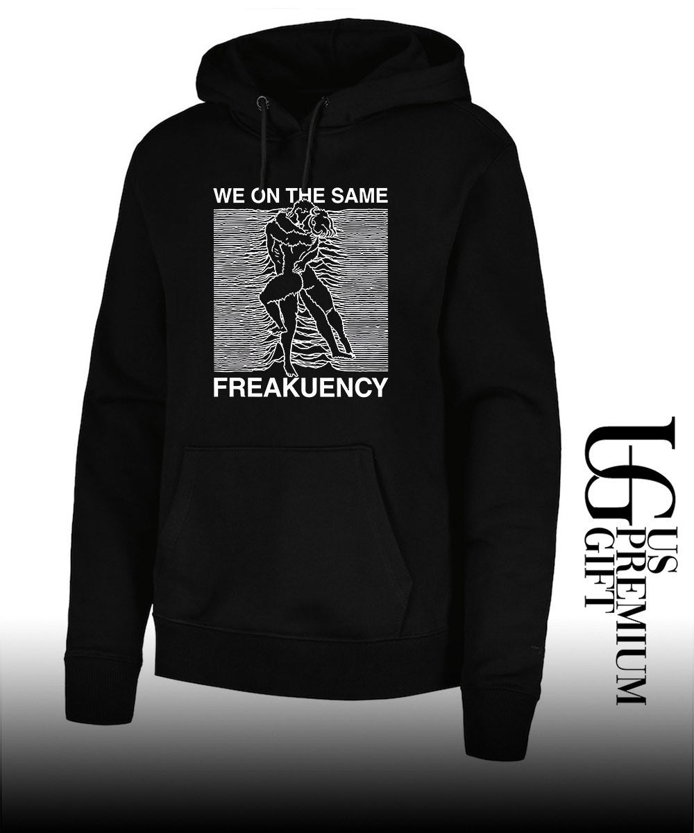 Man and woman we on the same freakuency shirt Unisex