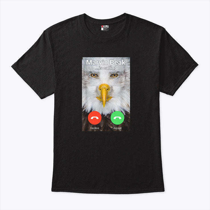 Marvin Beak Is Calling T Shirt Unisex