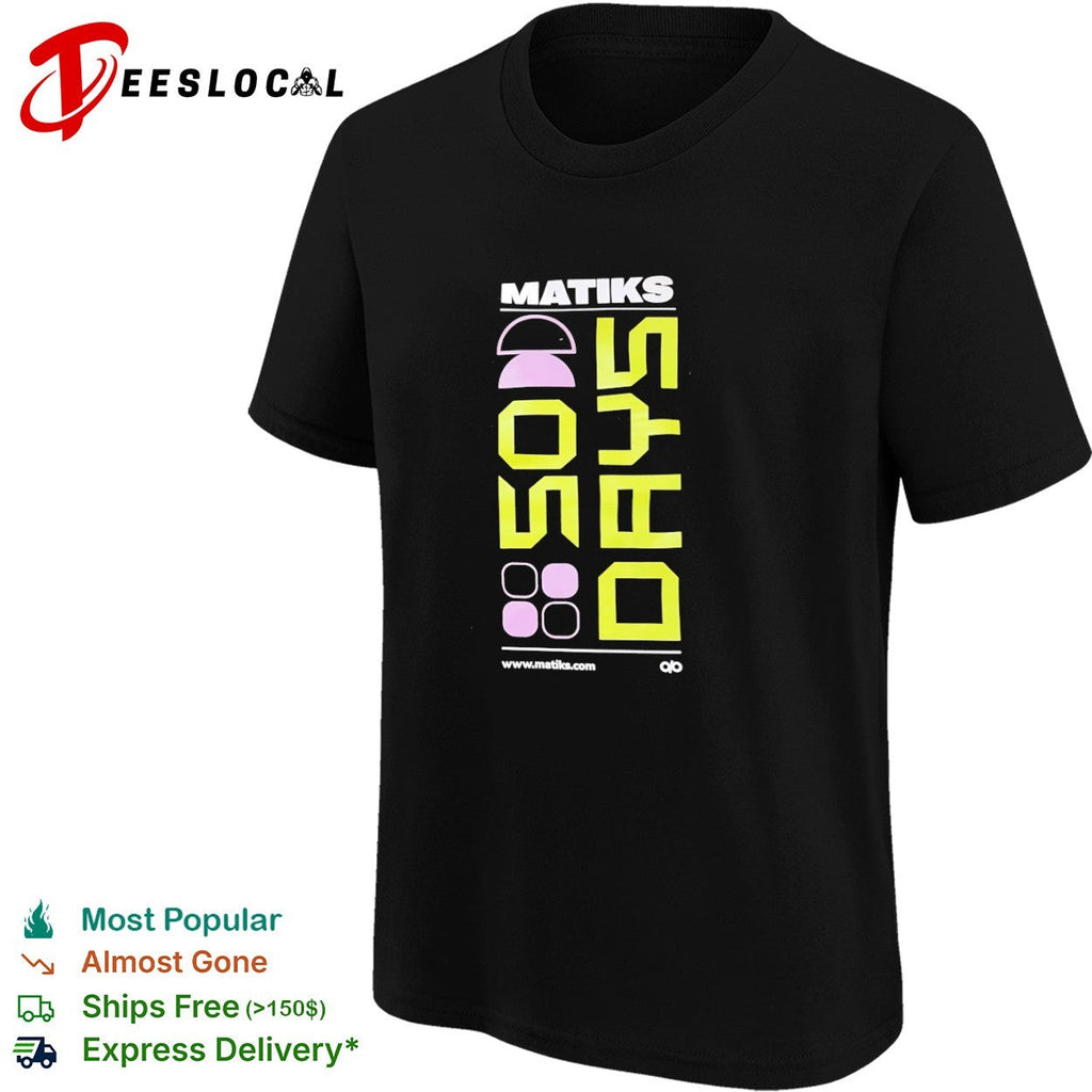 Matiks Good Days shirt Unisex