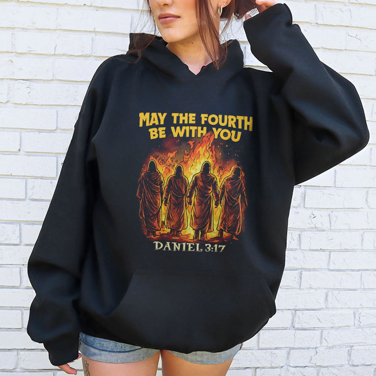 May The Fourth Be With You Daniel 3 17 Shirt Unisex