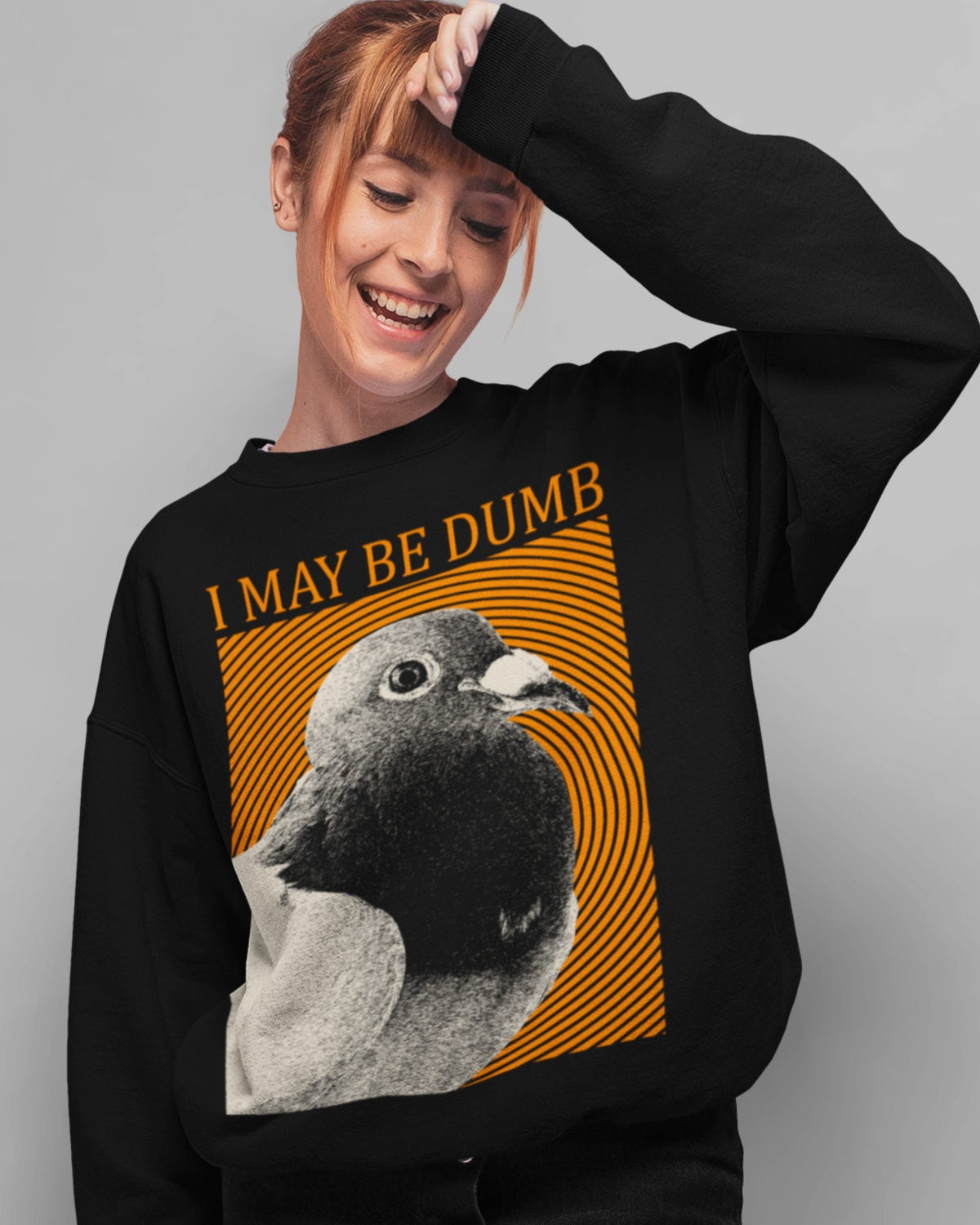 'May Be Dumb' Unisex