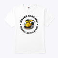 Maybe Sanding Doesn’t Like You Either Woodworker T Shirt Unisex