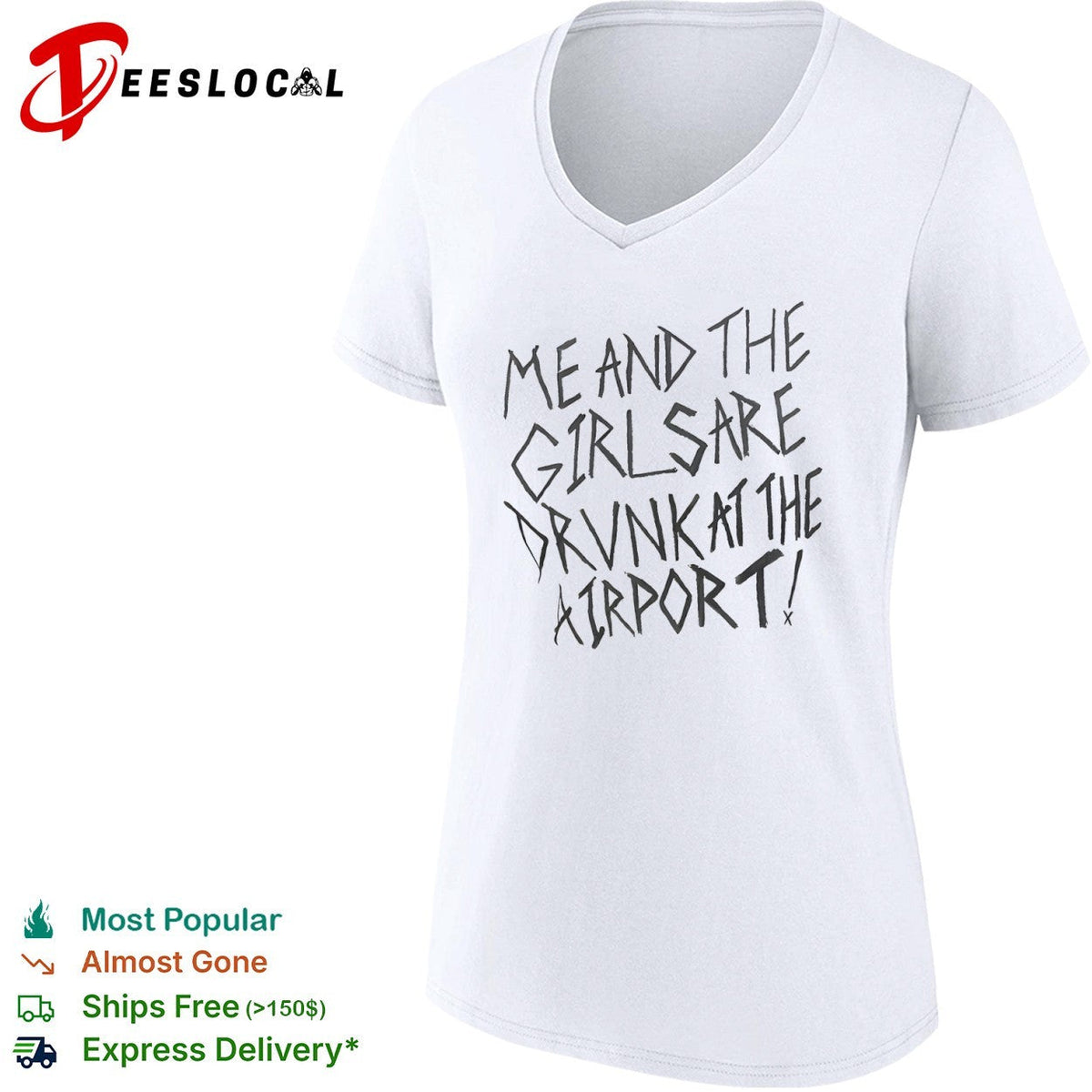 Me and the girls are drunk at the airport shirt Unisex