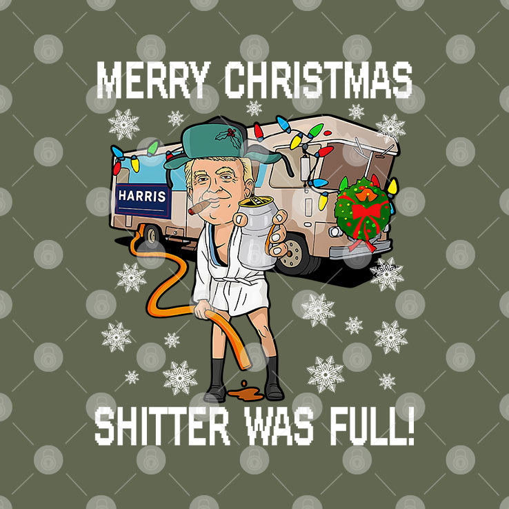 Merry Christmas Shitter Was Full T Shirt Unisex