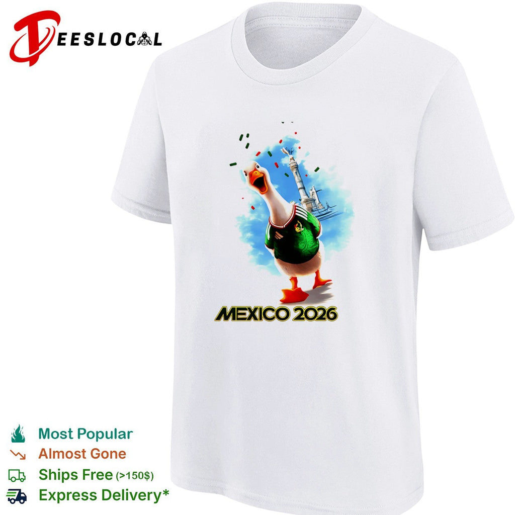 Mexico 2026 World Cup Celebration Soccer Goose shirt Unisex