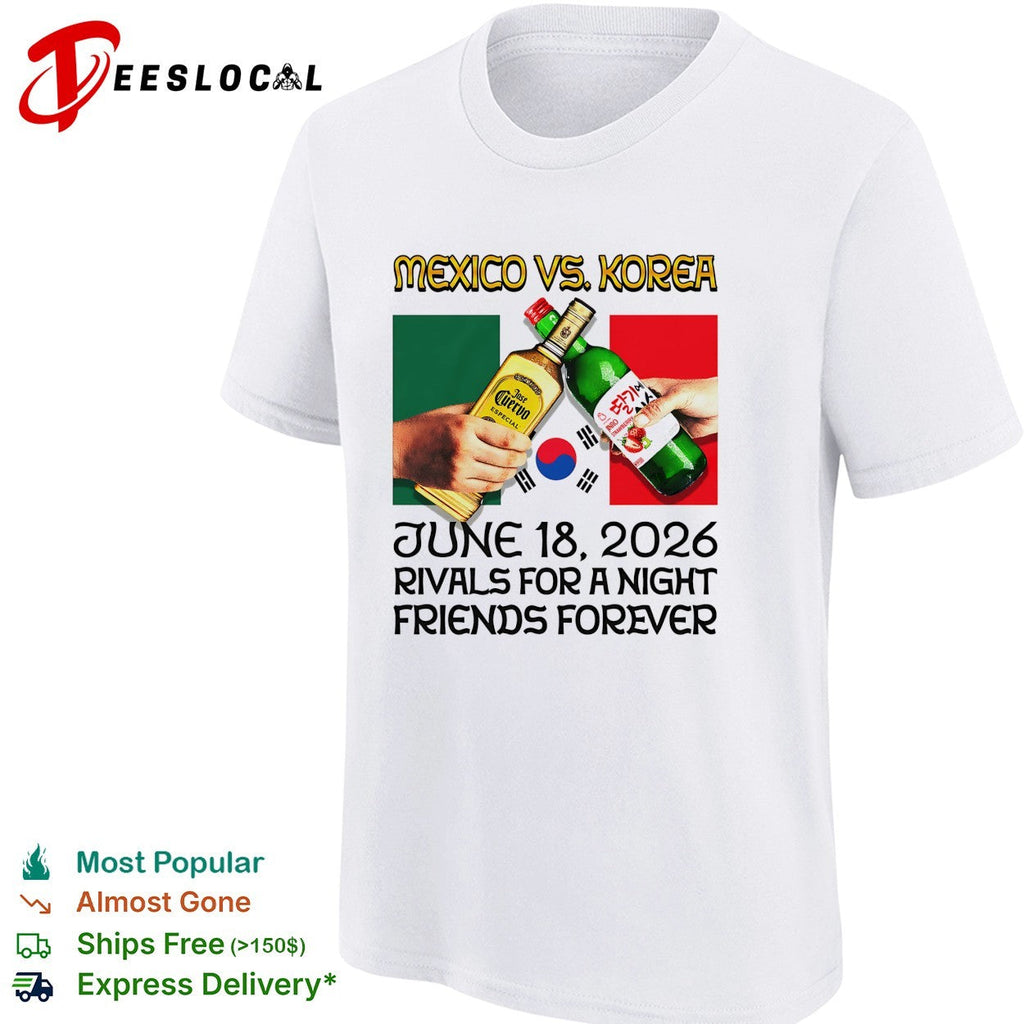Mexico vs Korea June 18 2026 rivals for a night friends forever shirt Unisex