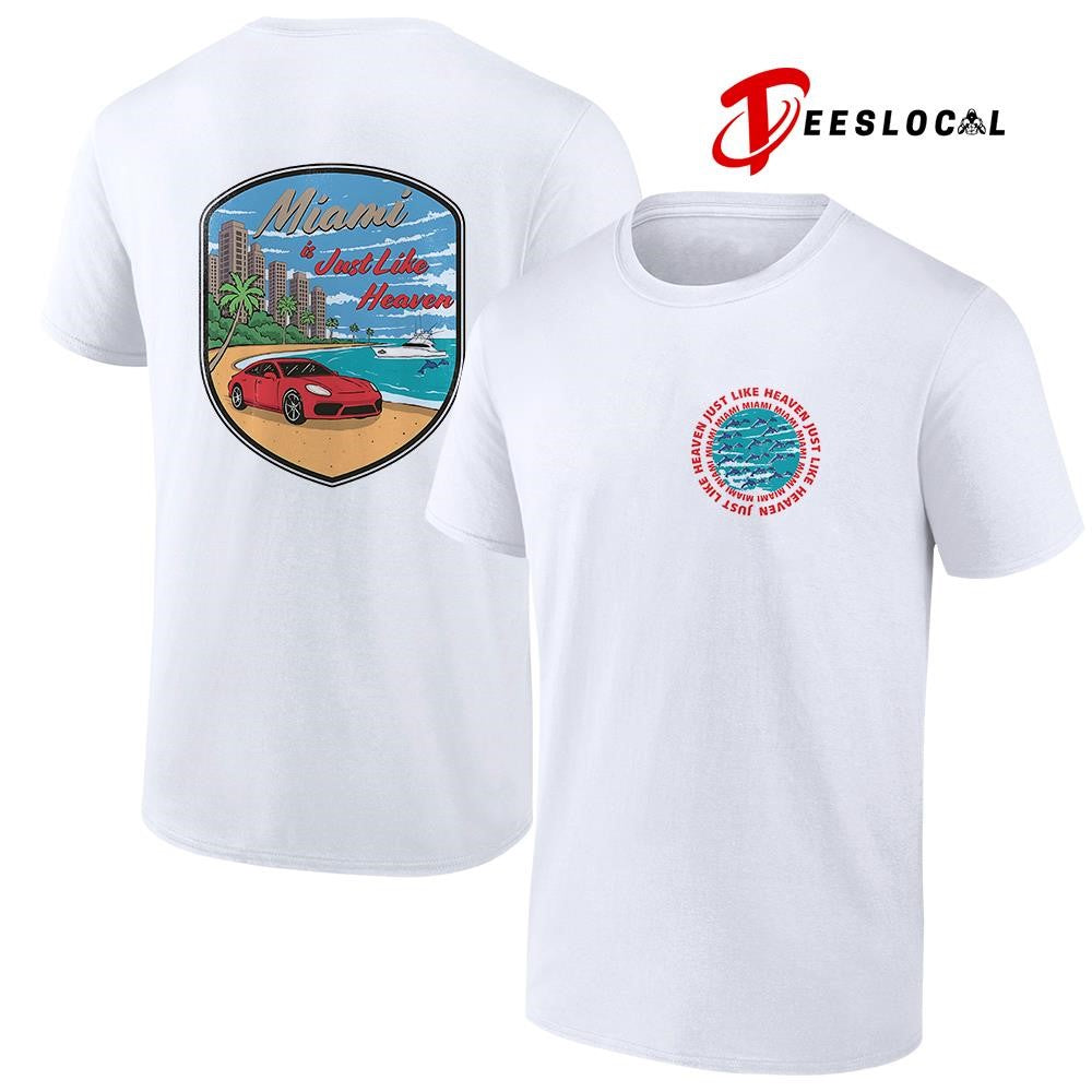 Miami is just like heaven logo graphic shirt Unisex