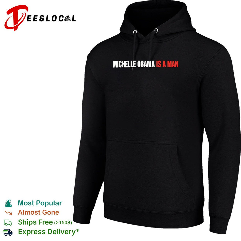 Michelle Obama is a man shirt Unisex