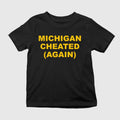 Michigan Cheated Again Shirt