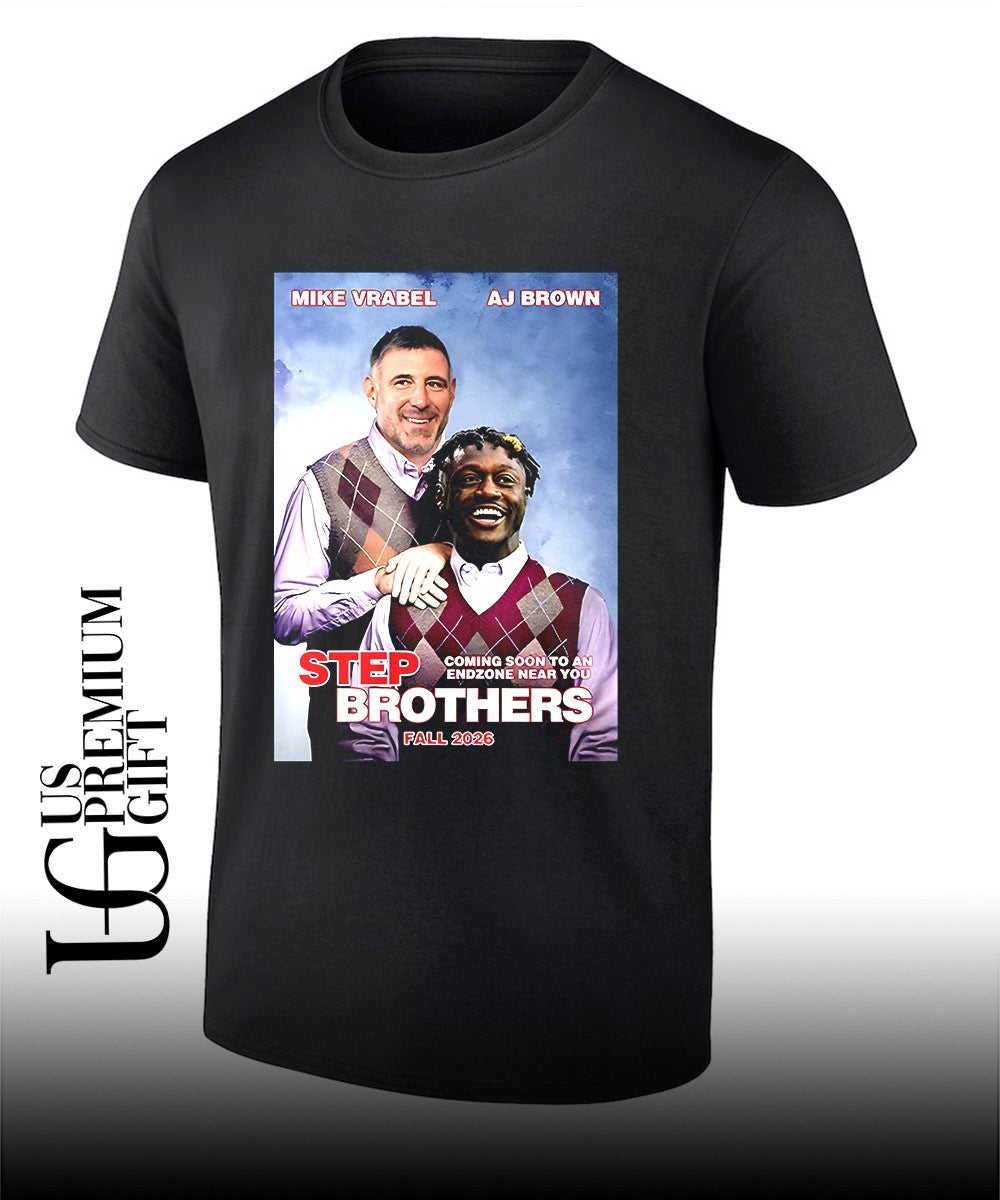 Mike Vrabel and AJ Brown Step Brothers Coming Soon to an Endzone Near You shirt Unisex