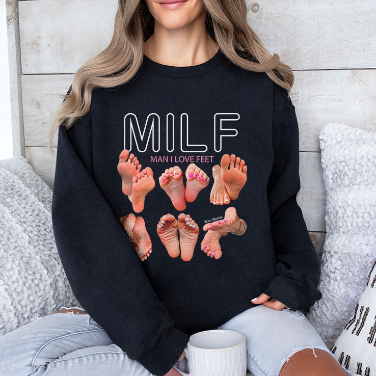 Milf Man I Love Feet T Shirt Unisex