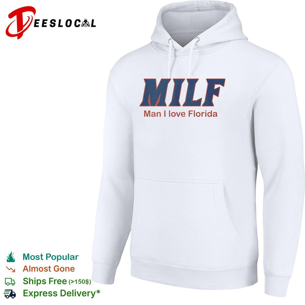 Milf Man I Love Florida University of Florida Gators shirt Unisex