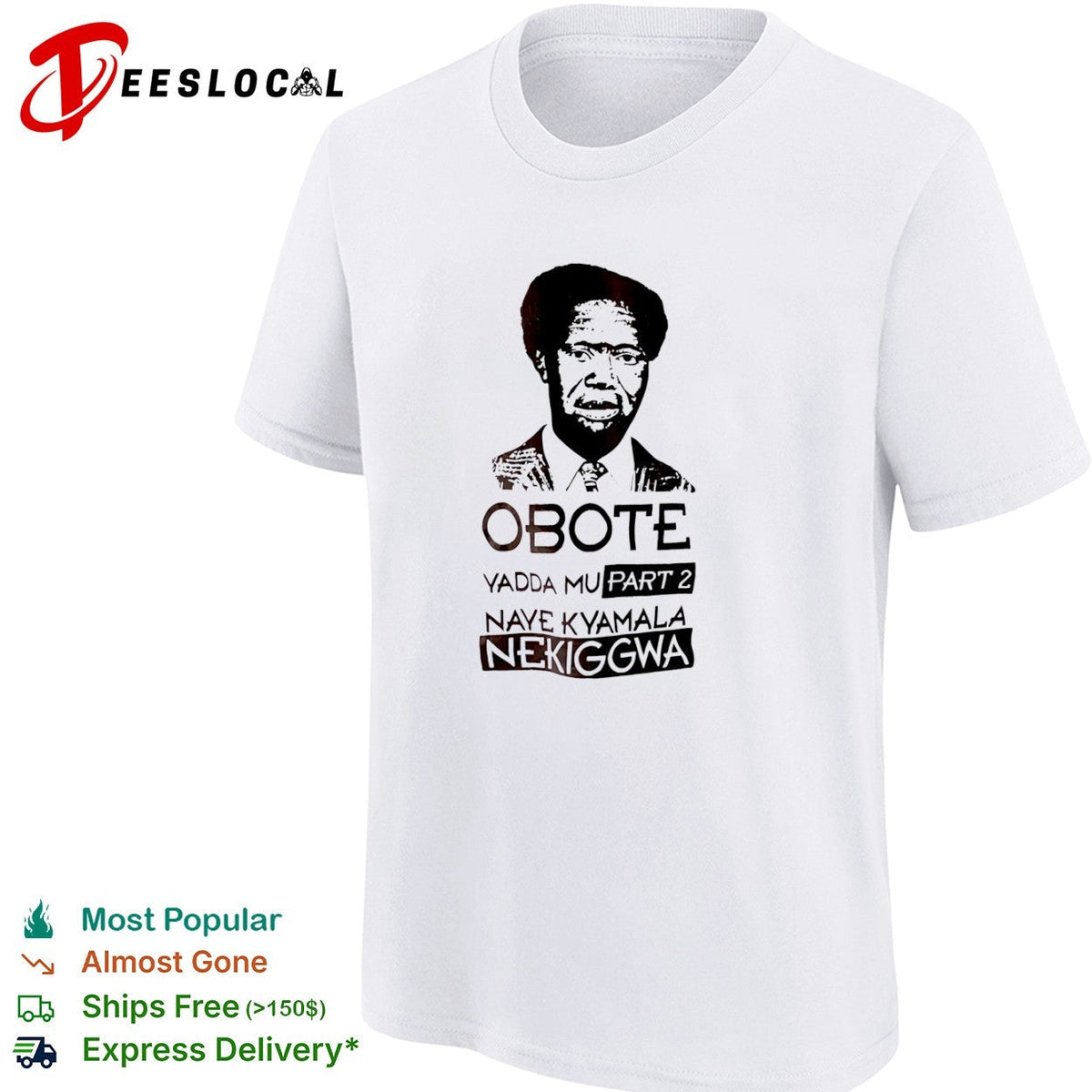 Milton Obote Yadda Mu Part 2 Naye Kyamala Nekiggwa shirt Unisex