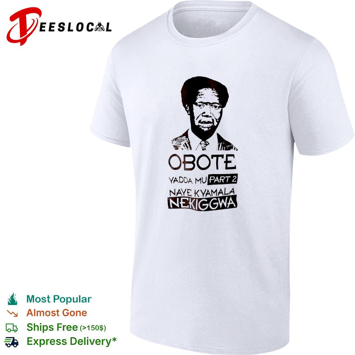 Milton Obote Yadda Mu Part 2 Naye Kyamala Nekiggwa shirt Unisex