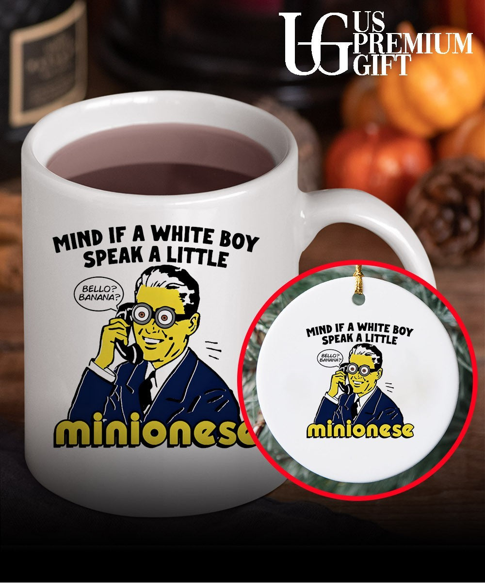 Mind If A White Boy Speak A Little Minionese shirt Unisex