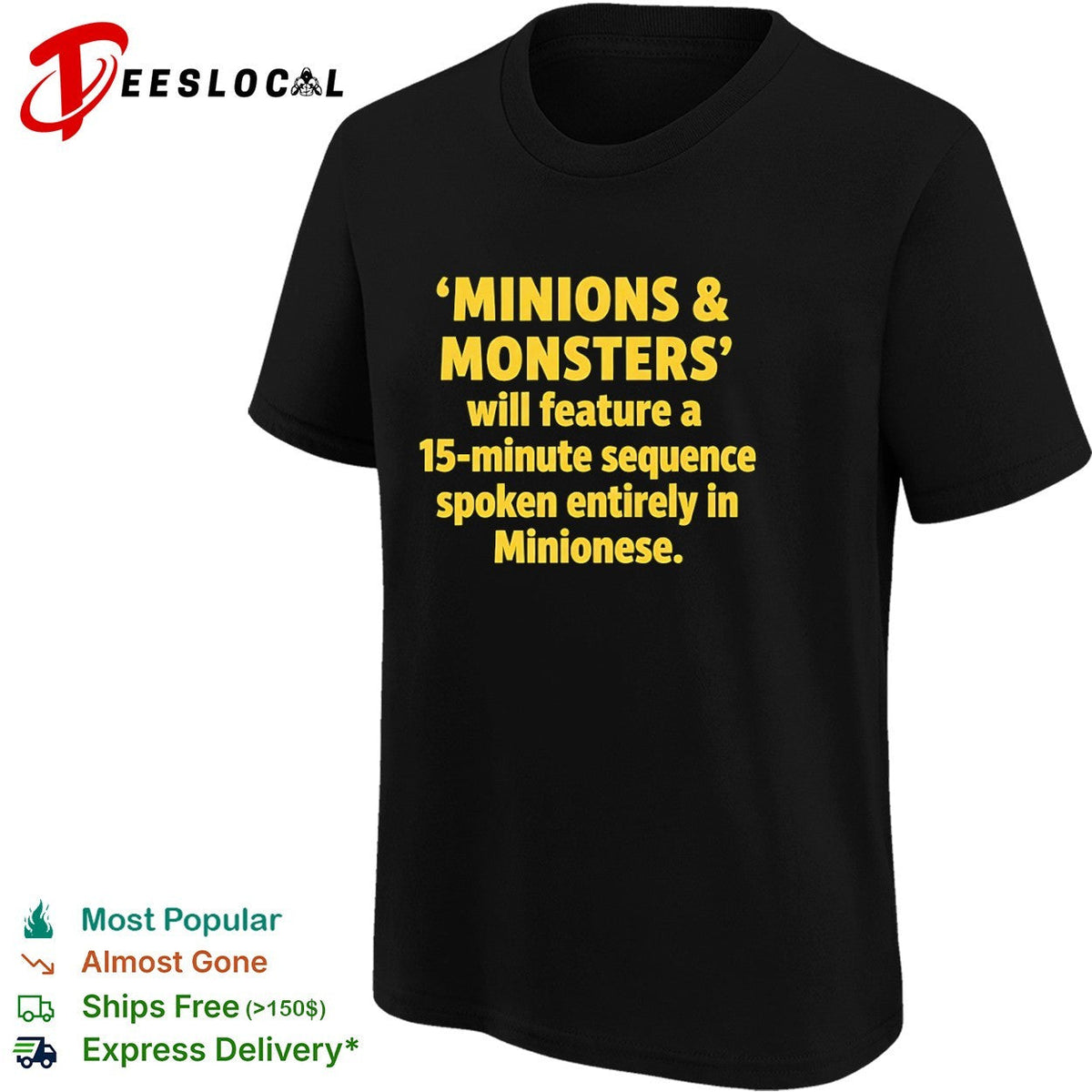 Minions and Monsters will feature a sequence spoken entirely in Minionese shirt Unisex