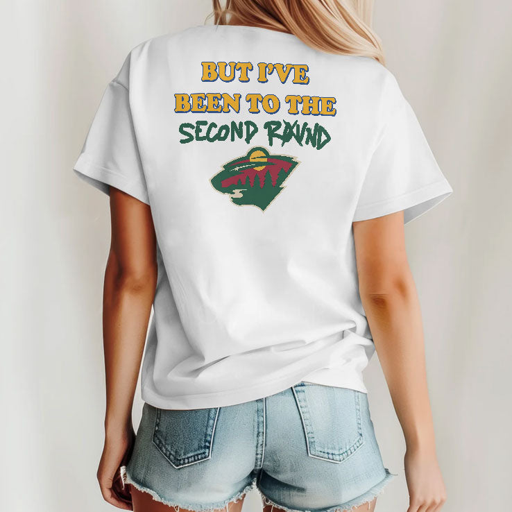 Minnesota Hockey I’ve Never Been To Heaven But I’ve Been To The Second Round Shirt Unisex