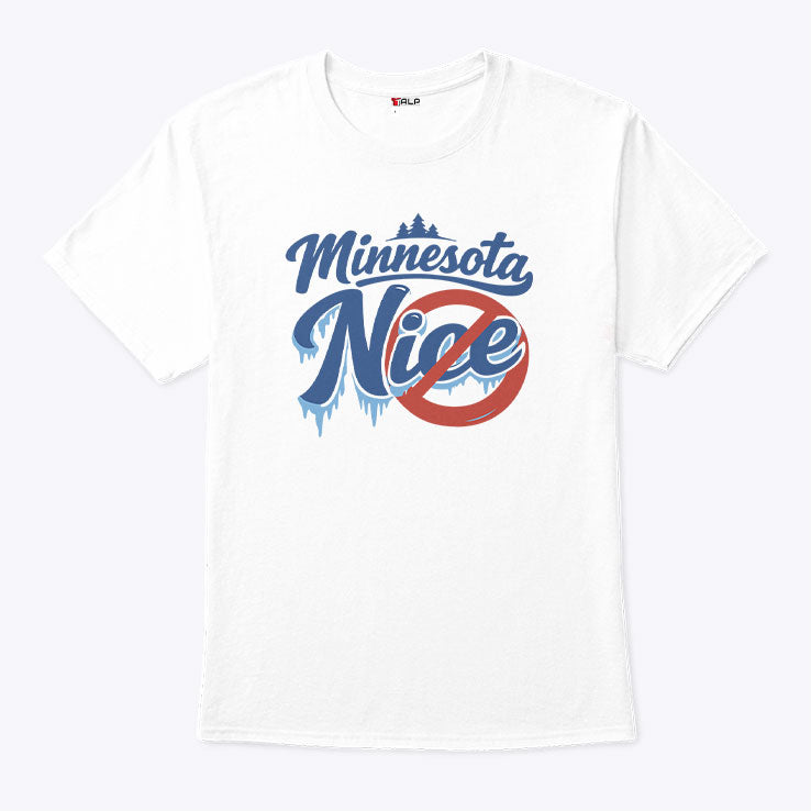 Minnesota Nice Anti ICE T Shirt Unisex