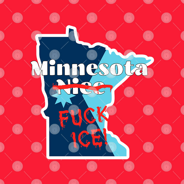 Minnesota Nice Fuck Ice Anti Trump Fuck Ice Unisex