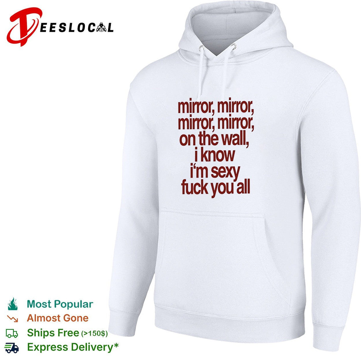 Mirror mirror on the wall I know I’m sexy fuck you all shirt Unisex