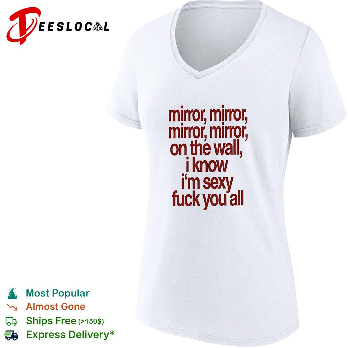 Mirror mirror on the wall I know I’m sexy fuck you all shirt Unisex