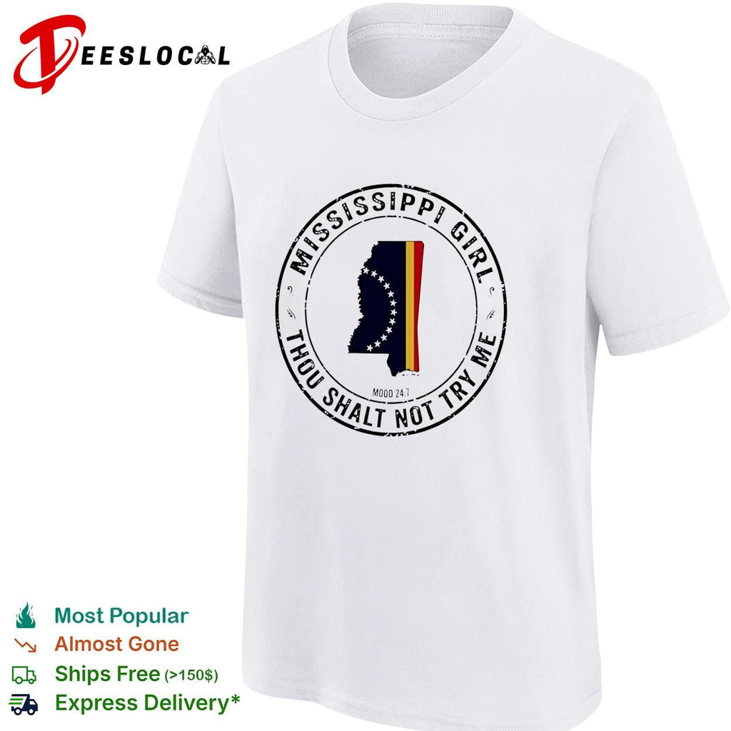 Mississippi Girl thou shalt not try me state outline circle stamp shirt Unisex