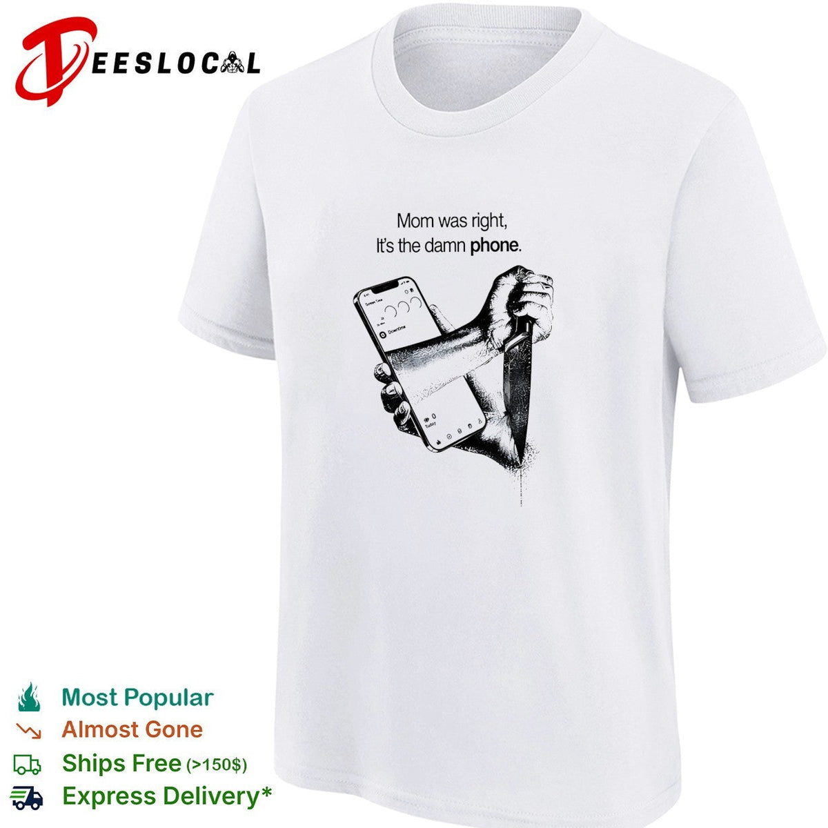 Mom was right it’s the damn phone knife shirt Unisex