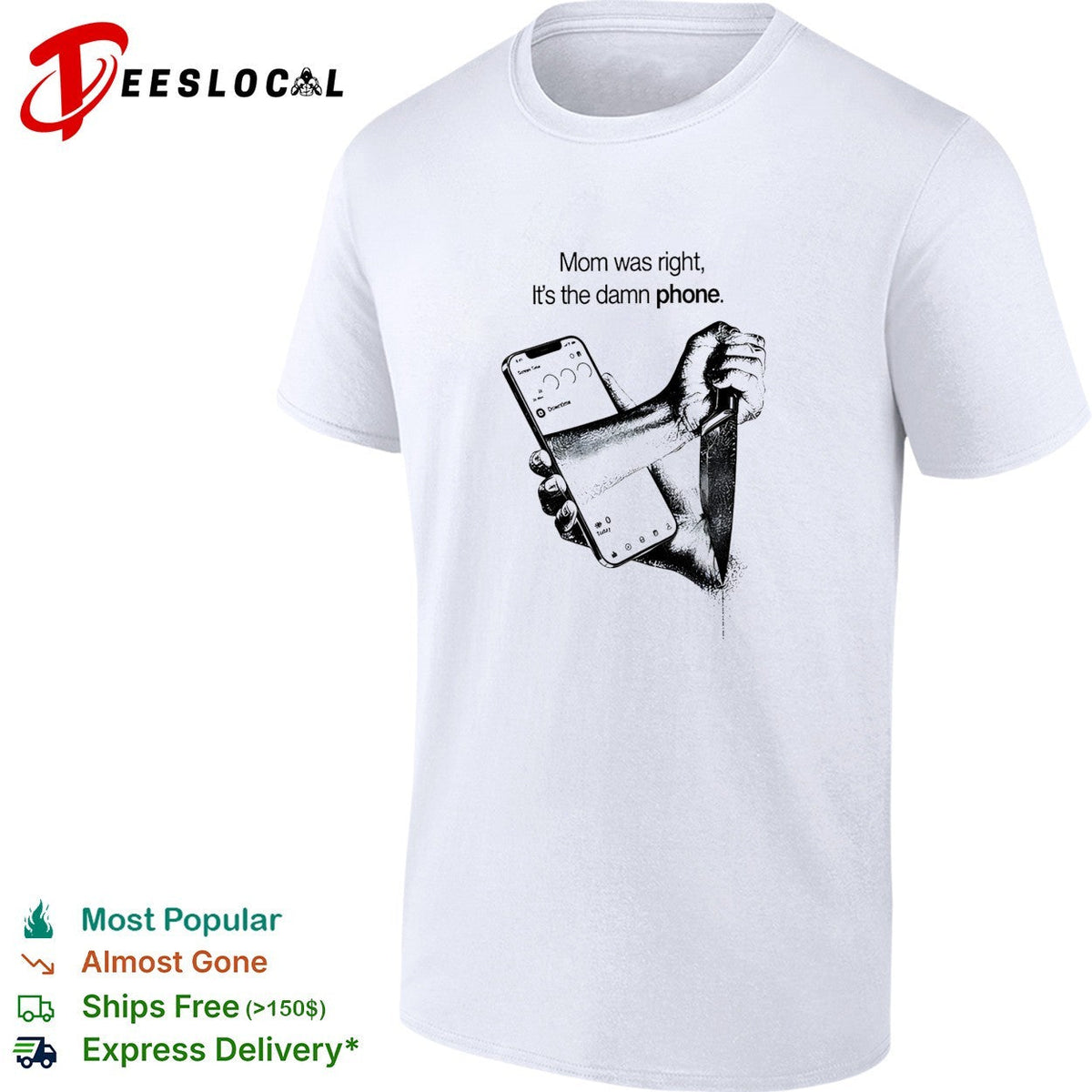 Mom was right it’s the damn phone knife shirt Unisex