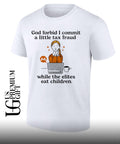 Monero Crypto Currency God forbid I commit a little tax fraud while the elites eat shirt Unisex