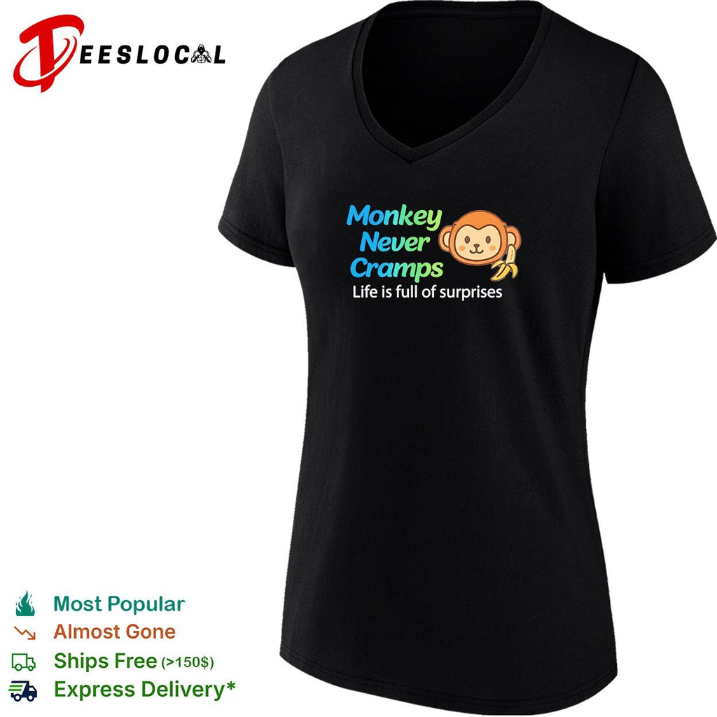 Monkey Never Cramps Life is full of surprises shirt Unisex
