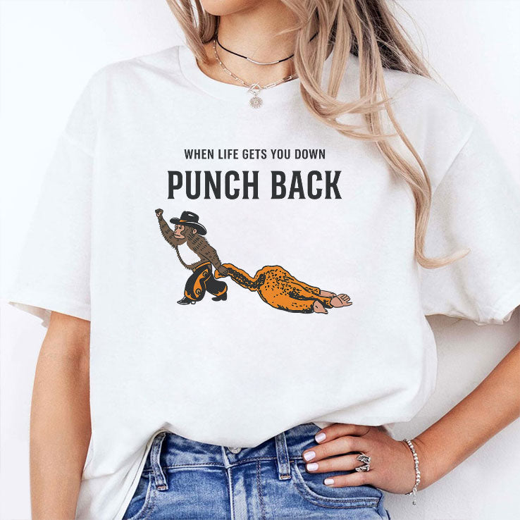 Monkey Punch When Life Gets You Down Punch Back Shirt Unisex