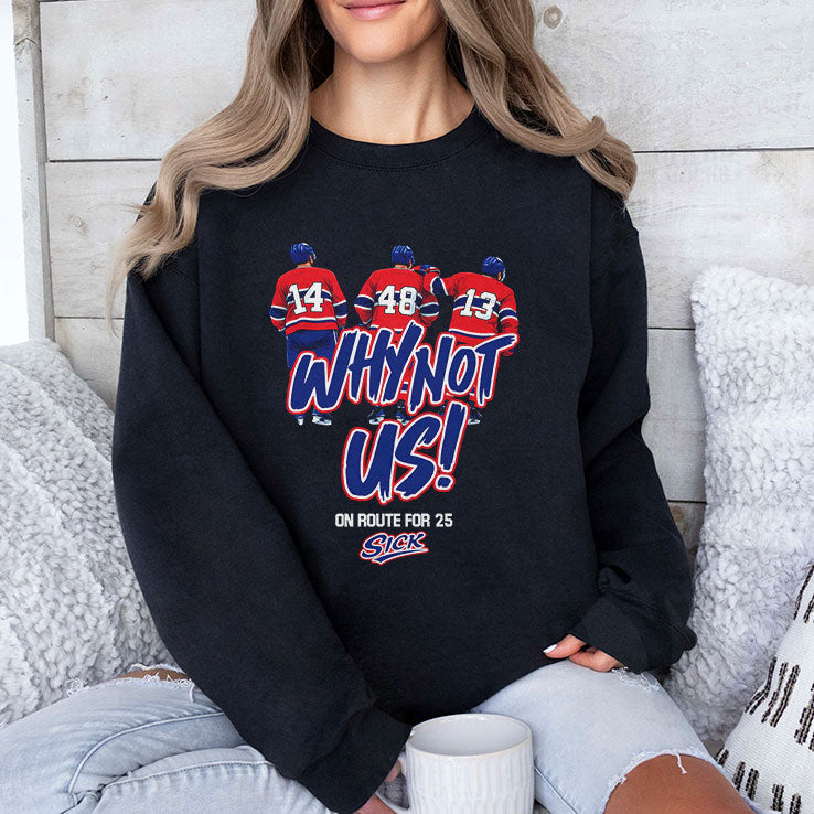 Montreal Canadiens Why Not Us On Route For 25 Sick T Shirt Unisex