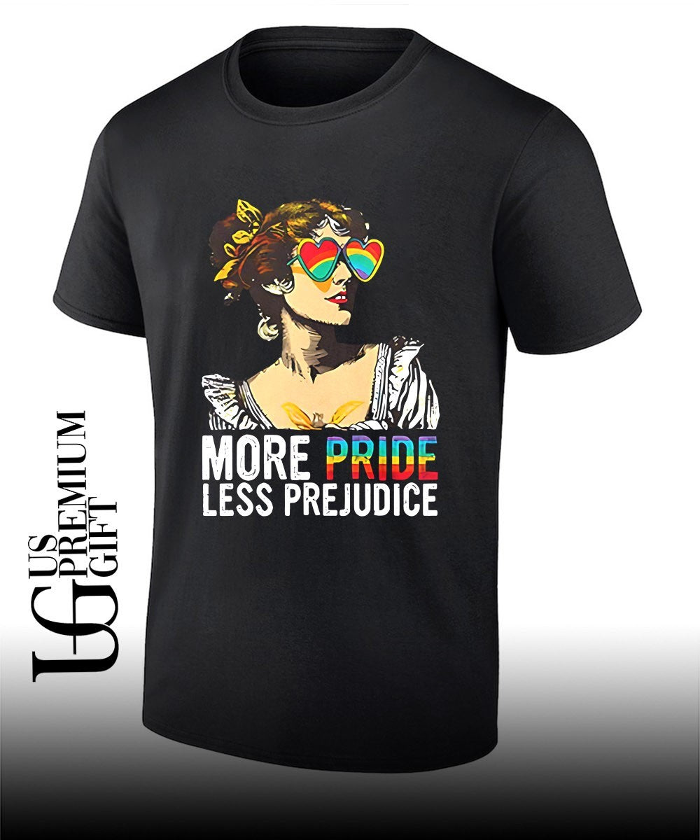 More Pride Less Prejudice shirt Unisex
