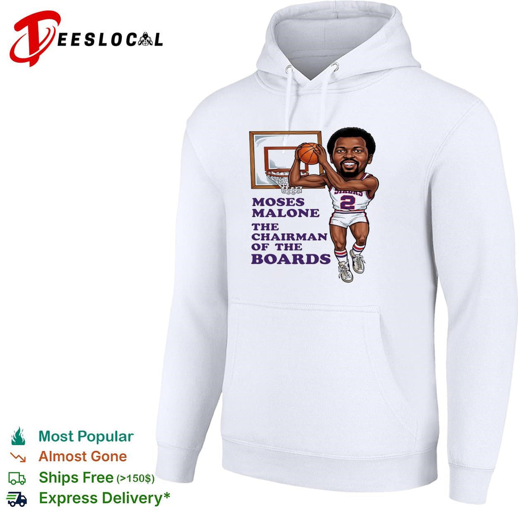 Moses Malone Sixers the chairman of the boards caricature shirt Unisex
