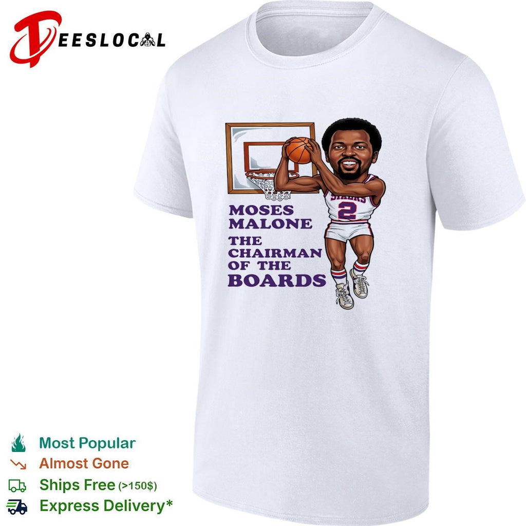 Moses Malone Sixers the chairman of the boards caricature shirt Unisex