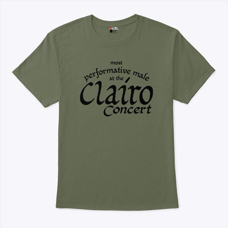 Most Performative Male At The Clairo Concert T Shirt Unisex