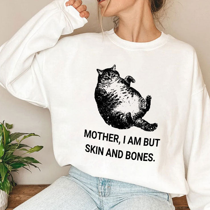 Mother I Am But Skin And Bones Cat T Shirt Unisex
