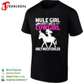 Mule girl just like a cowgirl only much cooler bold lettering graphic shirt Unisex