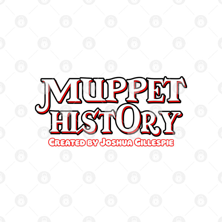 Muppet History Created By Joshua Gillespie Shirt Unisex