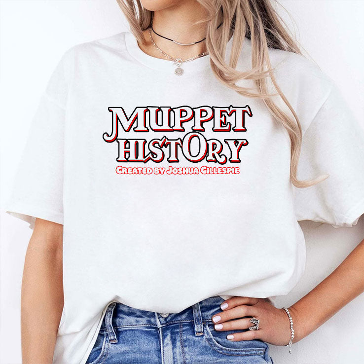 Muppet History Created By Joshua Gillespie Shirt Unisex